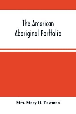 bokomslag The American Aboriginal Portfolio