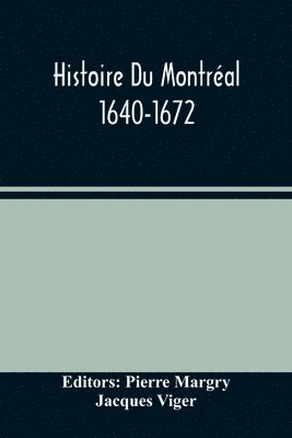 bokomslag Histoire Du Montral. 1640-1672