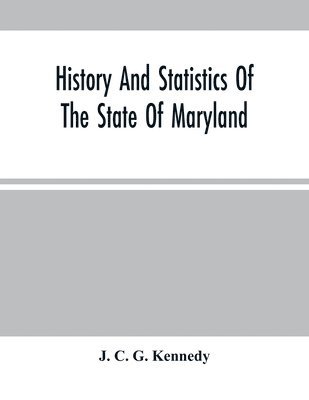 bokomslag History And Statistics Of The State Of Maryland