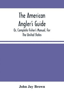 bokomslag American Angler'S Guide