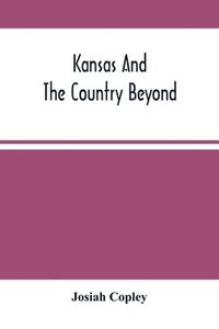 bokomslag Kansas And The Country Beyond