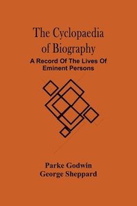 bokomslag The Cyclopaedia Of Biography
