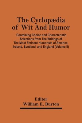 The Cyclopdia Of Wit And Humor 1