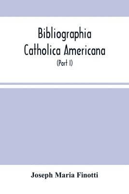 bokomslag Bibliographia Catholica Americana