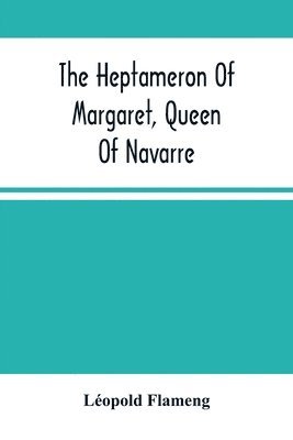 bokomslag The Heptameron Of Margaret, Queen Of Navarre
