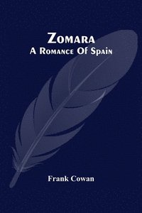bokomslag Zomara. A Romance Of Spain