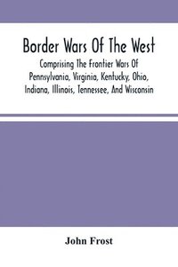 bokomslag Border Wars Of The West