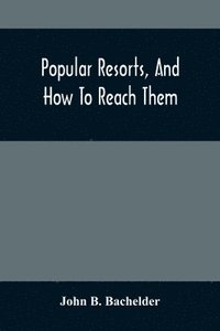 bokomslag Popular Resorts, And How To Reach Them