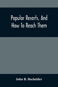 bokomslag Popular Resorts, And How To Reach Them