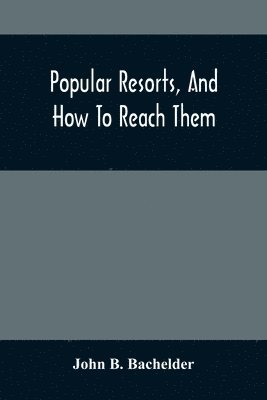 bokomslag Popular Resorts, And How To Reach Them