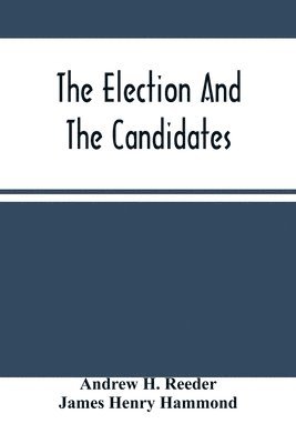 The Election And The Candidates 1