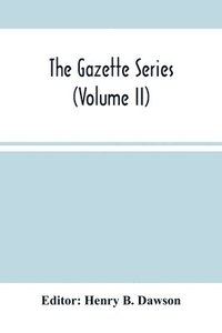 bokomslag The Gazette Series (Volume Ii)