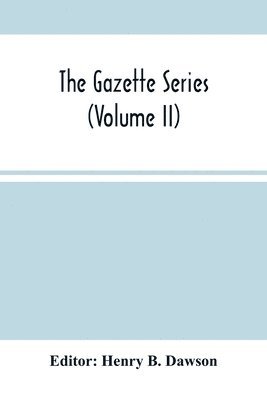 bokomslag The Gazette Series (Volume Ii)