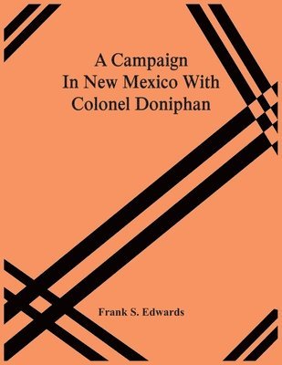 bokomslag Campaign In New Mexico With Colonel Doniphan