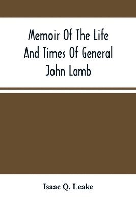 bokomslag Memoir Of The Life And Times Of General John Lamb