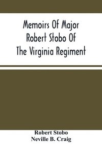 bokomslag Memoirs Of Major Robert Stobo Of The Virginia Regiment