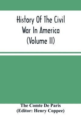 History Of The Civil War In America (Volume Ii) 1
