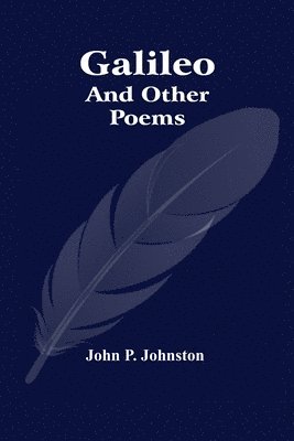 Galileo And Other Poems 1