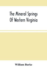 bokomslag The Mineral Springs Of Western Virginia
