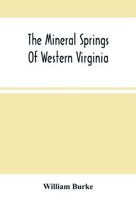 bokomslag The Mineral Springs Of Western Virginia