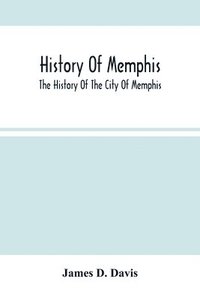 bokomslag History Of Memphis