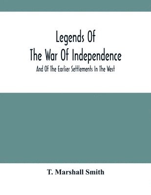 Legends Of The War Of Independence 1