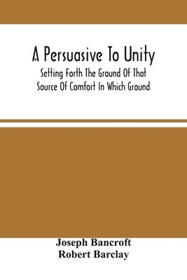 bokomslag Persuasive To Unity