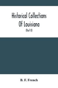 bokomslag Historical Collections Of Louisiana