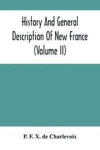 bokomslag History And General Description Of New France (Volume Ii)