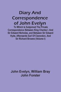 bokomslag Diary And Correspondence Of John Evelyn