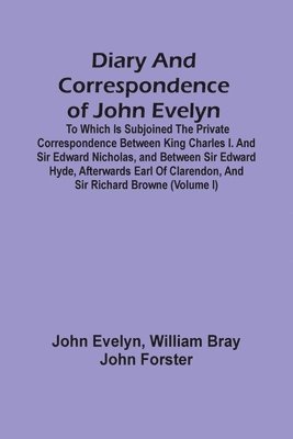 John Evelyn - Diary And Correspondence Of John Evelyn, Häftad