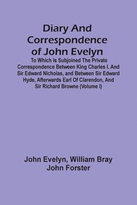 bokomslag Diary And Correspondence Of John Evelyn