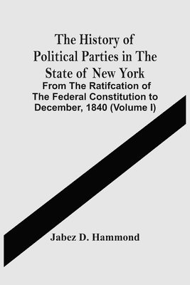 bokomslag History Of Political Parties In The State Of New York