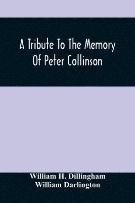 bokomslag Tribute To The Memory Of Peter Collinson