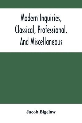 Modern Inquiries, Classical, Professional, And Miscellaneous 1