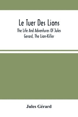 bokomslag Le Tuer Des Lions