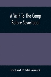 bokomslag A Visit To The Camp Before Sevastopol