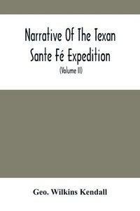 bokomslag Narrative Of The Texan Sante Fé Expedition