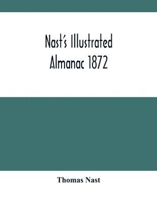 Nast'S Illustrated Almanac 1872 1