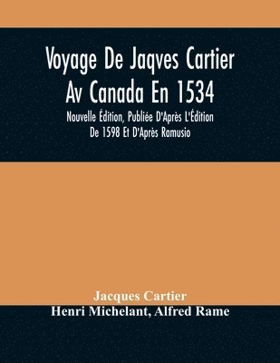 Jacques Cartier - Voyage De Jaqves Cartier Av Canada En 1534, Häftad