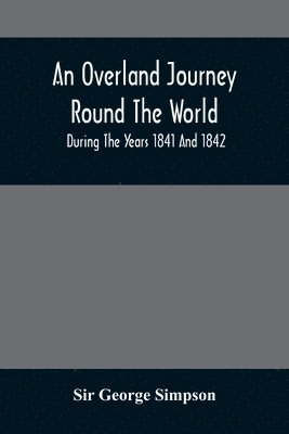 An Overland Journey Round The World 1