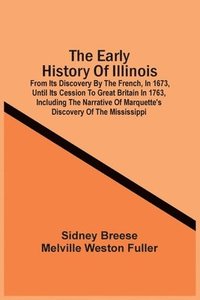 bokomslag The Early History Of Illinois