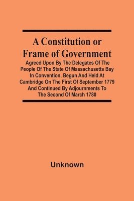 bokomslag Constitution Or Frame Of Government