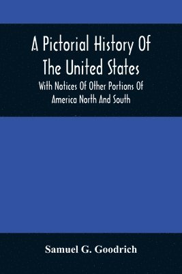 A Pictorial History Of The United States 1