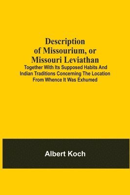 Description Of Missourium, Or Missouri Leviathan 1