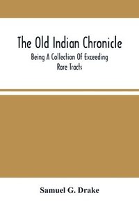 bokomslag The Old Indian Chronicle