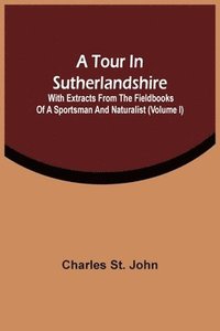 bokomslag A Tour In Sutherlandshire