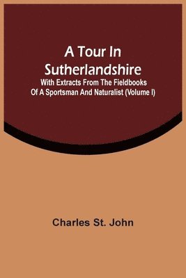 A Tour In Sutherlandshire 1