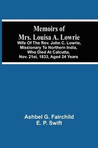 bokomslag Memoirs Of Mrs. Louisa A. Lowrie