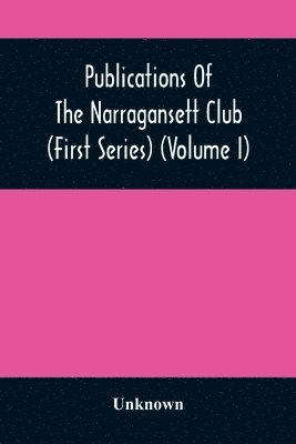 Unknown - Publications Of The Narragansett Club (First Series) (Volume I), Häftad